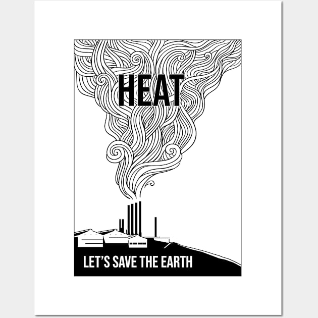 HEAT (let's save the earth) Wall Art by Jeff Road